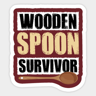 Funny Wooden Spoon Survivor T-Shirt - Humor Tee for Family and Friends Sticker